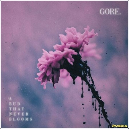 Gore  - A Bud That Never Blooms (2024) Mp3 320kbps