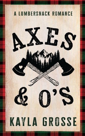 Axes & O's - Kayla Grosse 14ff84433c18d5d0030b7d255e0dd7ff