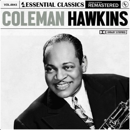 Coleman Hawkins - Essential Classics Vol  43 Coleman Hawkins (2024) FLAC