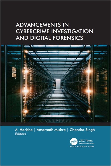 [computer-internet] Advancements in Cybercrime Investigation and Digital Forensics by A  Harisha PDF