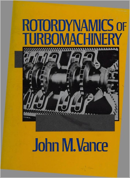 Vance J  Rotordynamics of Turbomachinery 1988