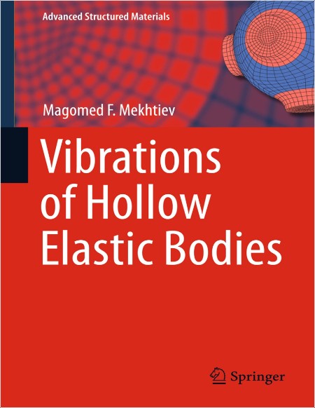 Mekhtiev M  Vibrations of Hollow Elastic Bodies 2018