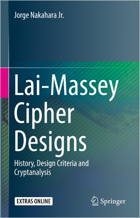 [computer-internet] Lai-Massey Cipher Designs  History, Design Criteria and Cryptanalysis by Jorg...