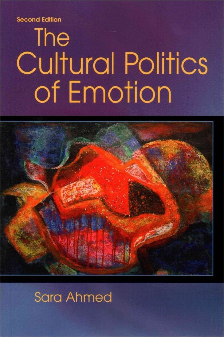 [art] The Cultural Politics of Emotion by Sara Ahmed