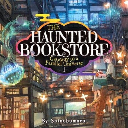 The Haunted Bookstore - Gateway to a Parallel Universe (Light Novel) Vol. 1 - [AUD...