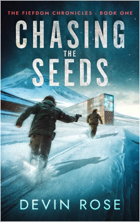 [crime-thriller] Chasing the Seeds, The Fiefdom Chronicles (01) by Devin Rose