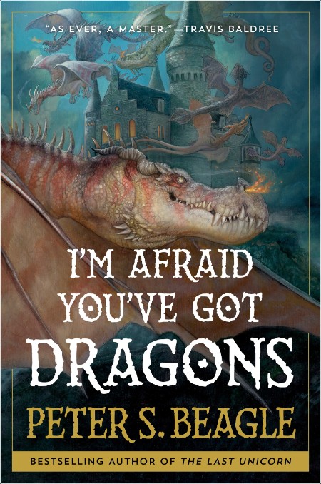 [fantasy] I'm Afraid You've Got Dragons by Peter S  Beagle