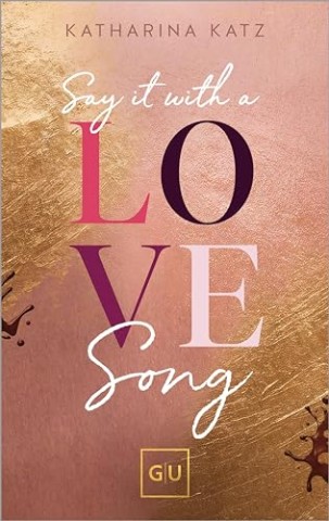 Katharina Katz - Say It With A Love Song