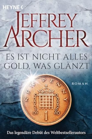 Cover: Jeffrey Archer - Es ist nicht alles Gold, was gl&auml;nzt