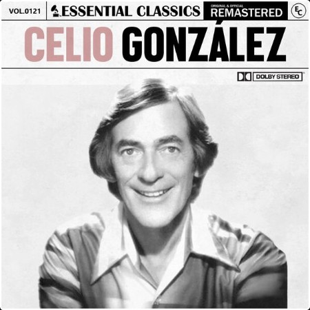 Celio Gonzalez - Essential Classics Vol  121 Celio González (2024) FLAC