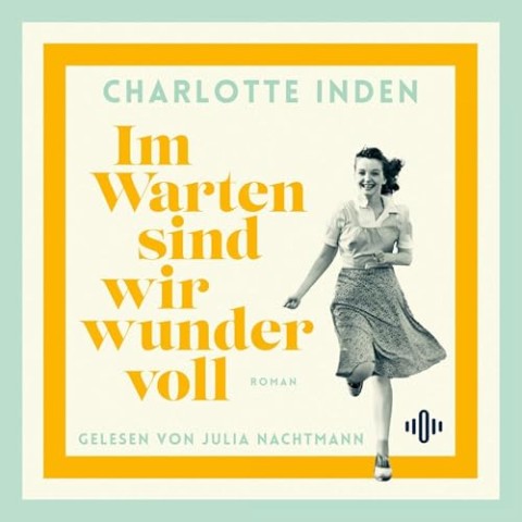 Cover: Inden, Charlotte - Im Warten sind wir wundervoll