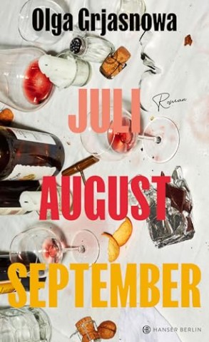 Cover: Grjasnowa, Olga - Juli, August, September