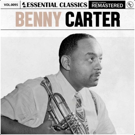 Benny Carter - Essential Classics Vol  95 Benny Carter (2024) FLAC