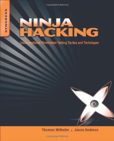 Ninja Hacking: Unconventional Penetration Testing Tactics and Techniques - Thomas ... A8255677716bd9fbc3c27bd3dacbac26