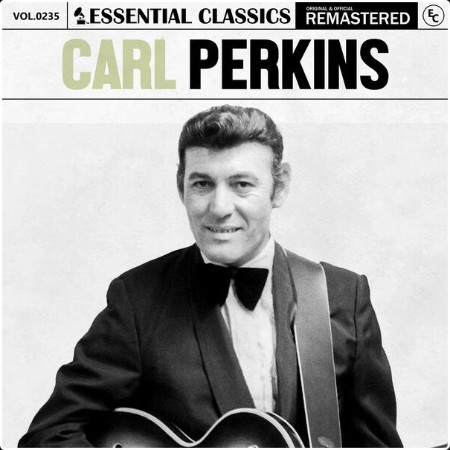 Carl Perkins - Essential Classics Vol  235 Carl Perkins (2024) FLAC