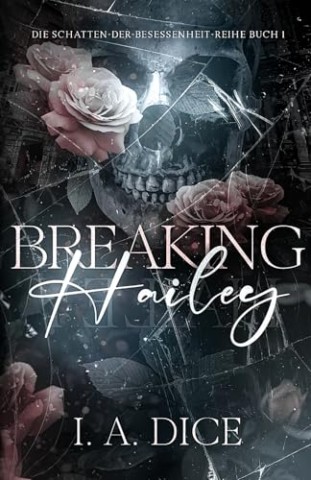 I. A. Dice - Breaking Hailey