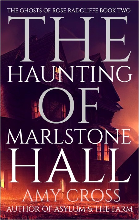 [horror] The Haunting of Marlstone Hall by Amy Cross