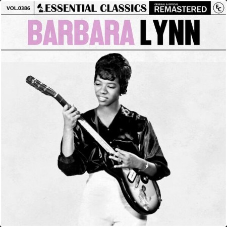 Barbara Lynn - Essential Classics Vol  386 Barbara Lynn (2024) FLAC