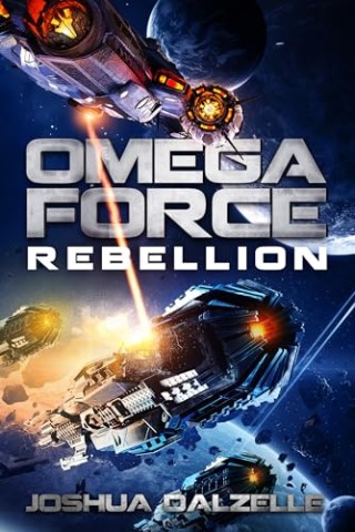 Joshua Dalzelle - Rebellion (Omega Force 11) Joshua Dalzelle - Rebellion (Omega Force 11)