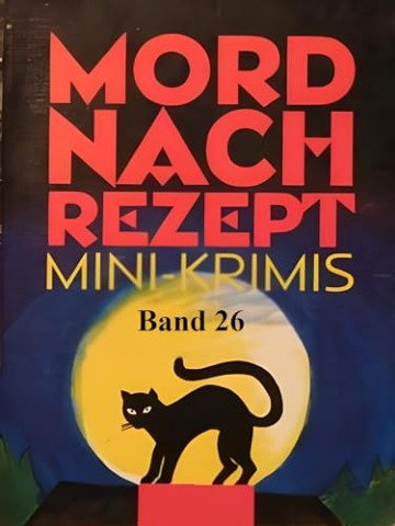 H.P. Karr - Mord nach Rezept - Band 26: Der Tod l&auml;sst niemanden im Stich: Zwei Dutzend klassische Kurzkrimis