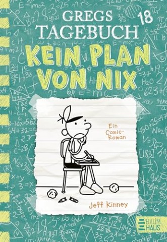Cover: Jeff Kinney - Gregs Tagebuch 18 - Kein Plan von nix