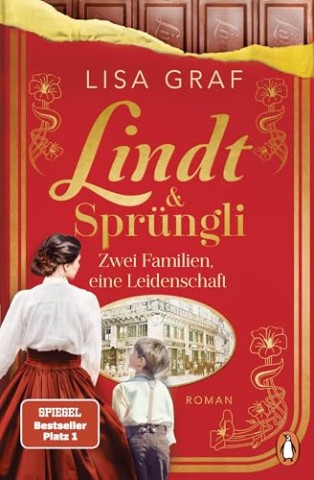 Graf, Lisa - Lindt & Spr&uuml;ngli-Saga 1 - Lindt & Spr&uuml;ngli - Zwei Familien, eine Leidenschaft
