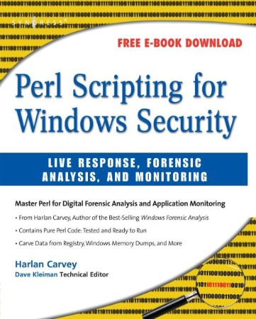 Perl Scripting for Windows Security: Live Response, Forensic Analysis, and Monitor... 204f937979df3950392007a8b3111c87