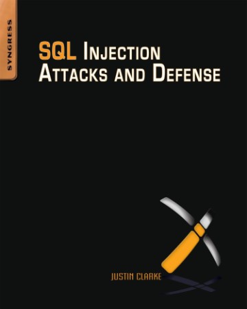 SQL Injection Attacks and Defense - Justin Clarke-Salt 655bbc2231f202a4f46c45b3ccbfc28e