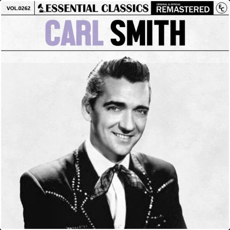 Carl Smith - Essential Classics Vol  262 Carl Smith (2024) FLAC