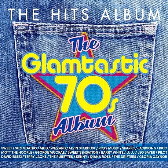 The Hits Album - The Glamtastic 70s Album