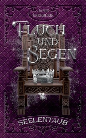 Jamie Enderlein - Fluch und Segen: Seelentaub