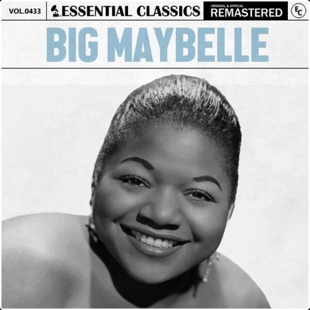 Big Maybelle - Essential Classics Vol  433 Big Maybelle (2024) FLAC