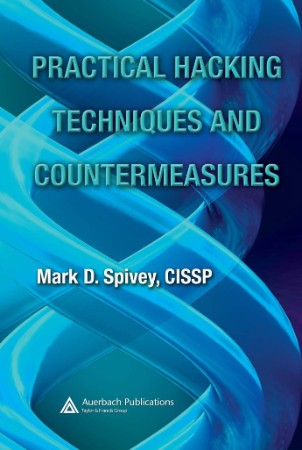 Practical Hacking Techniques and Countermeasures - Dharmendra Tyagi 94cc454afb0eae72fe91c9491d7762d3