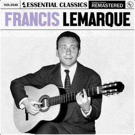 Francis Lemarque - Essential Classics Vol  340 Francis Lemarque (2024) FLAC