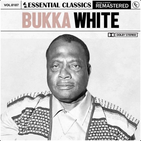 Bukka White - Essential Classics Vol  107 Bukka White (2024) FLAC