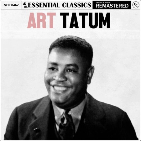 Art Tatum - Essential Classics Vol  462 Art Tatum (2024) FLAC