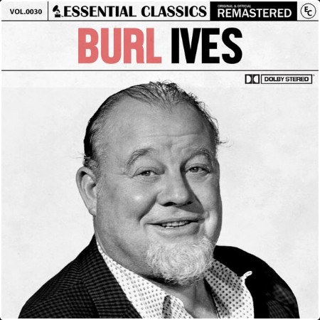 Burl Ives - Essential Classics Vol  30 Burl Ives (2024) FLAC