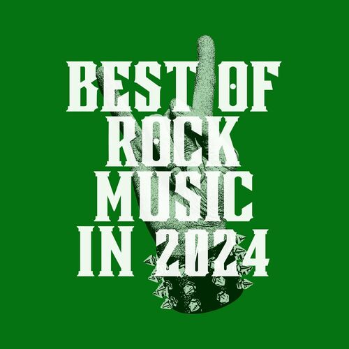 Best Of Rock Music In 2024 (2024) FLAC