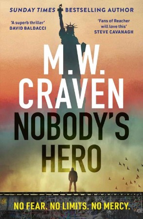 Nobody's Hero: A Novel - M. W. Craven 27864b2df8f046fe48afae50d634ad1a