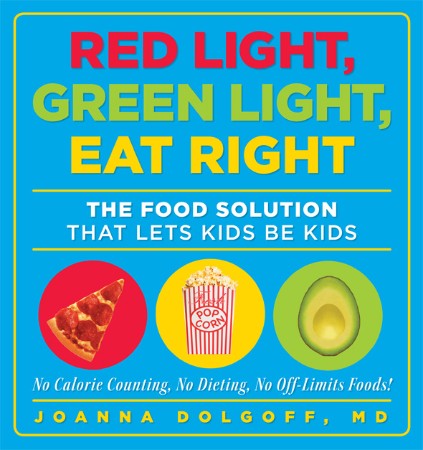Red Light, Green Light, Eat Right - The Food Solution That Lets Kids Be Kids