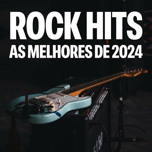 Rock Hits - As Melhores de 2024 (2024) FLAC