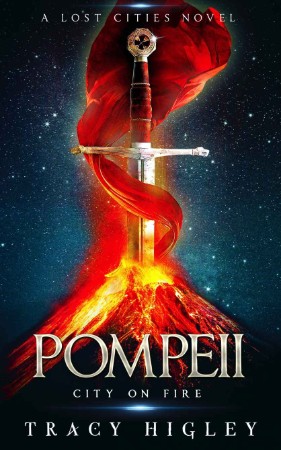 Pompeii: City on Fire: City on Fire: City on Fire - Tracy Higley