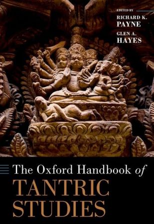 The Oxford Handbook of Tantric Studies (Oxford Handbooks)