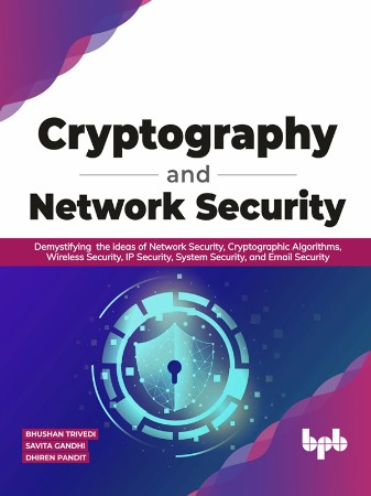 Cryptography and NetWork Security: Demystifying the ideas of NetWork Security, Cry... 1c2df09aadcc4c68032749bcb7f880bc