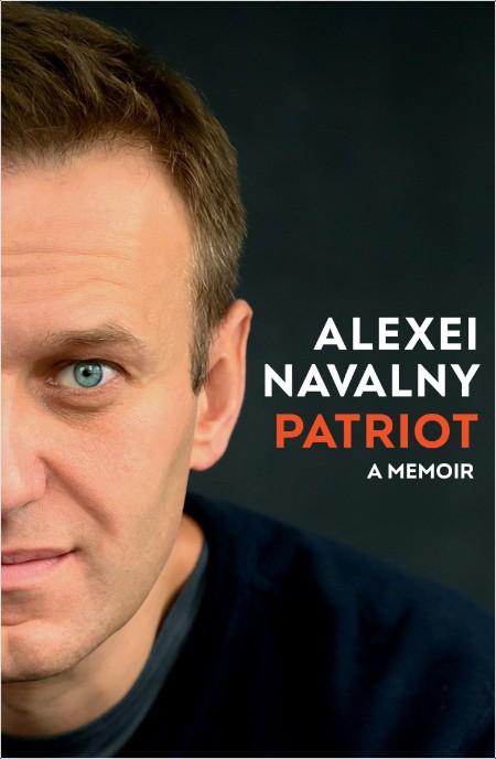 [non-fiction] Patriot  A Memoir by Alexei Navalny