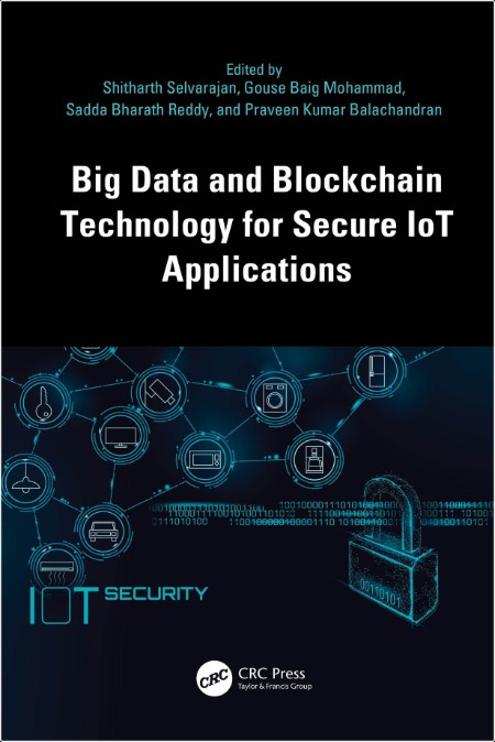 Selvarajan S  Big Data and Blockchain Technology for Secure IoT Apps 2025