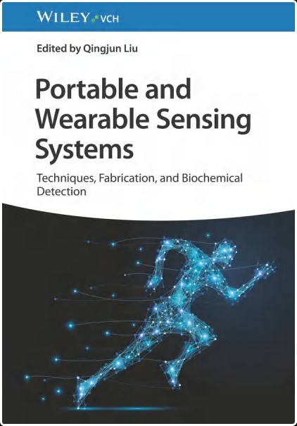 Qingjun L  Portable and Wearable Sensing Systems  Techniques, Fabrication,  2024