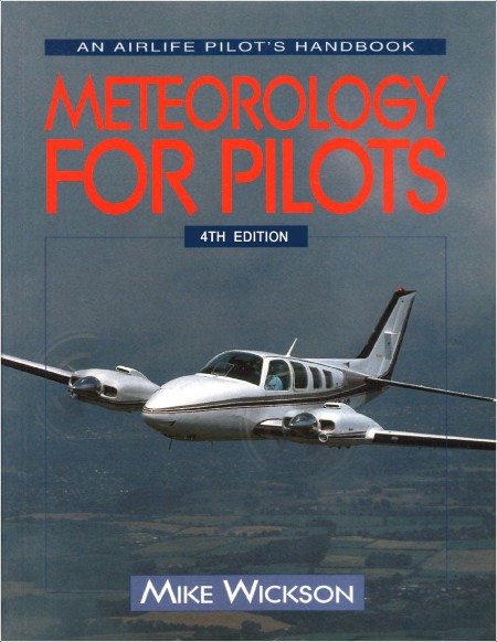 Wickson M  Meteorology For Pilots 4ed 2014