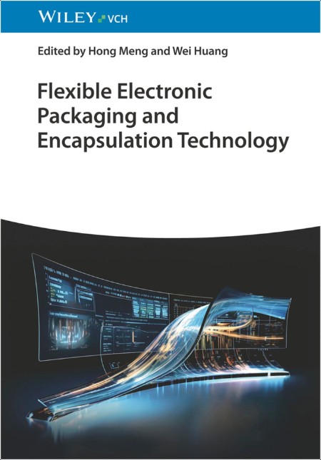 Hong M  Flexible Electronic Packaging and Encapsulation Technology 2024