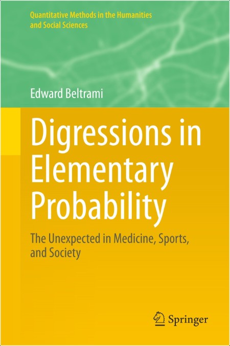 Beltrami E  Digressions in Elementary Probability  The Unexpected in   2024